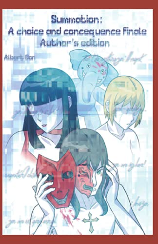 Summation: A Choice And Consequence Finale: Author's Edition