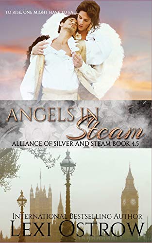 Angels In Steam: Alliance Of Silver & Steam Book 4.5