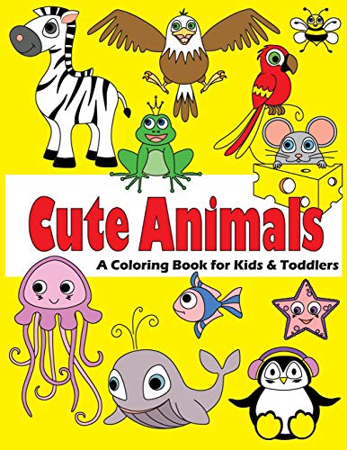 Cute Animals: A Coloring Book For Kids & Toddlers