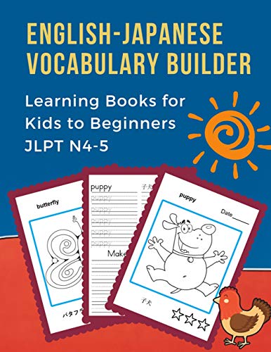 English-Japanese Vocabulary Builder Learning Books For Kids To Beginners Jlpt N4-5: 100 First Learning Bilingual Frequency Animals Word Card Games. ... For Preschoolers To Elementary (?? ???)