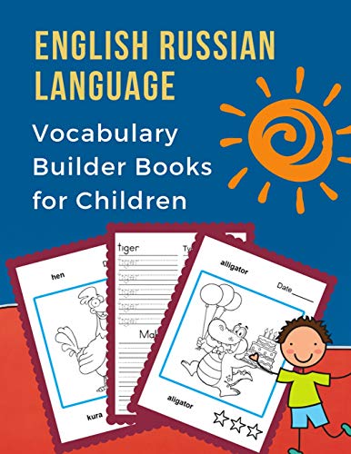 English Russian Language Vocabulary Builder Books For Children: First 100 Bilingual Frequency Animals Word Card Games. Full Visual Dictionary With ... For Baby Kids Child (?????????? ???????)
