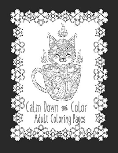 Calm Down And Color Adult Coloring Pages: Cat Coloring Book | Cat Coloring Pages | These Cat Themed Adult Coloring Books Make Great Gifts Fur Cat Lovers!