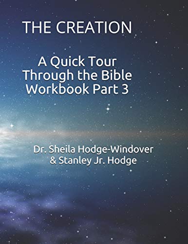 A Quick Tour Through The Bible Workbook Part 3:: The Creation