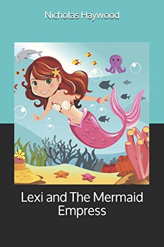 Lexi And The Mermaid Empress