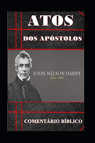 Atos Dos Ap?Stolos: Coment?rio B?blico (Portuguese Edition)