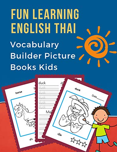 Fun Learning English Thai Vocabulary Builder Picture Books Kids: First Bilingual Basic Animals Words Card Games. 100 Frequency Visual Dictionary With ... For Children To Beginners (?????? ???)