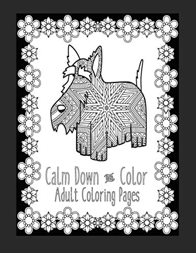 Calm Down And Color Adult Coloring Pages: These Dog Coloring Pages Make Great Gifts Fur Dog Lovers! | Adult Coloring Books | Cute Coloring Pages |Fun Coloring Pages