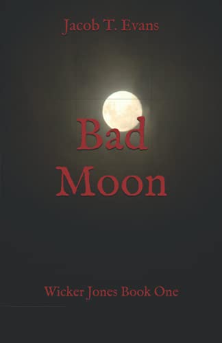 Bad Moon: Wicker Jones Book One