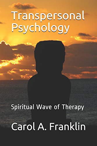 Transpersonal Psychology: Spiritual Wave Of Therapy