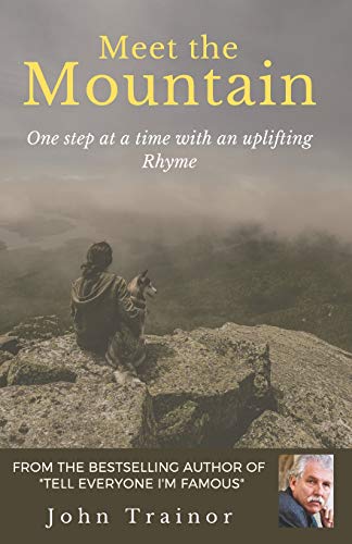 Meet The Mountain: One Step At A Time With An Uplifting Rhyme