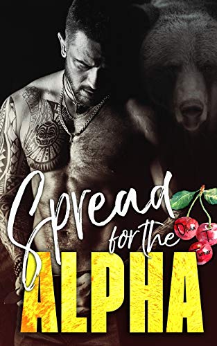 Spread For The Alpha (The Ridge Brothers Bear Shifters)