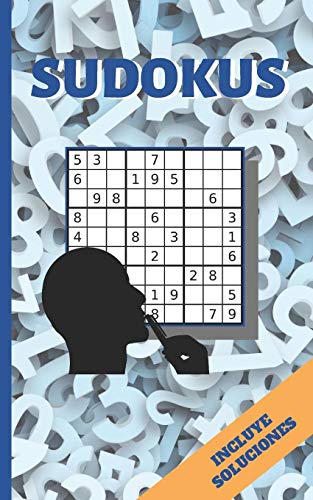 Sudokus: Formato Bolsillo - Tama?O Reducido Para Viaje O Vacaciones. Varios Niveles De Dificultad. Incluye Soluciones. Juego De L?Gica E Ingenio. Ejercita Tu Mente. Ni?Os Y Adultos (Spanish Edition)