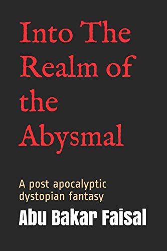 Into The Realm of the Abysmal: A post apocalyptic dystopian fantasy (David Williams Series)