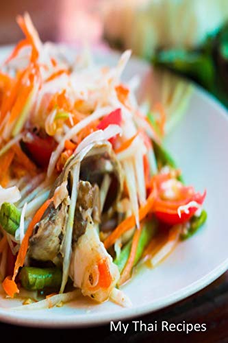 My Thai Recipes: Book To Record Your Recipes Make Your Own Favorite Thai Recipe Book - 9781072609360