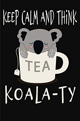 Keep Calm And Think Koala-Ty: Funny Quality Control Manager, Officer, Inspector Gift. Koala Bear In A Teacup Pun. Nice Gift For The Quality Control Team.