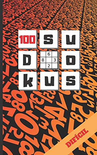 100 Sudokus: Formato Bolsillo - Tama?O Especial Viaje O Vacaciones. Nivel Dif?Cil. Incluye Soluciones. Juego De L?Gica E Ingenio. Ejercita Tu Mente. Ni?Os Y Adultos. (Spanish Edition)