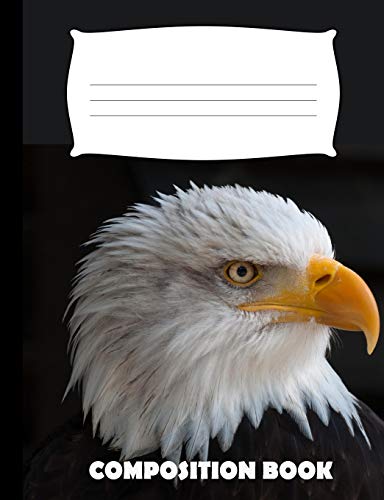 Composition Book: Eagle Composition Notebook Wide Ruled