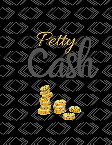 Petty Cash: 6 Column Payment Record Tracker | Manage Cash Going In & Out | Simple Accounting Book | 8.5 X 11 Inches Compact | 120 Pages