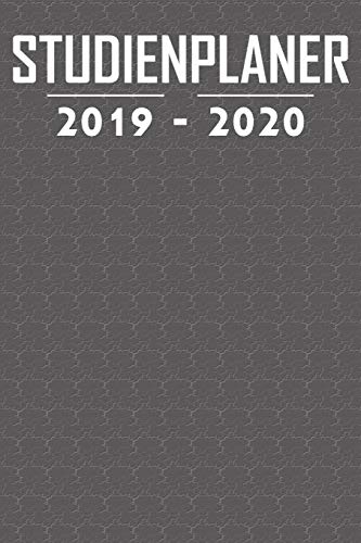 Studienplaner 2019 - 2020: Terminplaner, Kalender, Notizbuch F?r Studenten ? Von September 2019 Bis Oktober 2020 ? Studentenkalender, Semesterplaner, ... ? 6X9 Format ? Motiv: Grey (German Edition)
