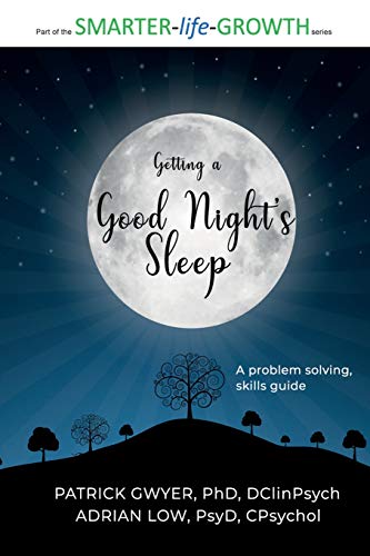 Getting A Good Nightæs Sleep: A Problem-Solving Skills Guide