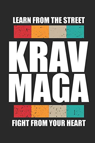 Krav Maga Learn From The Street Fight From Your Heart (German Edition)