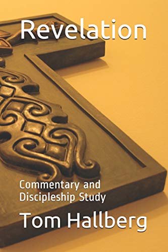 Revelation: Commentary And Discipleship Study