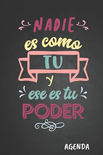 Nadie Es Como Tu Y Ese Es Tu Poder Agenda: Tema Feminista Agenda Mensual Y Semanal + Organizador I AnO Escolar Agosto 2019 A Julio 2020 6 X 9 In (Spanish Edition) - 9781072712961