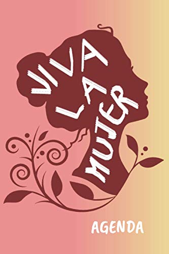 Viva La Mujer Agenda: Tema Feminista Agenda Mensual Y Semanal + Organizador I AnO Escolar Agosto 2019 A Julio 2020 6 X 9 In (Spanish Edition) - 9781072712992
