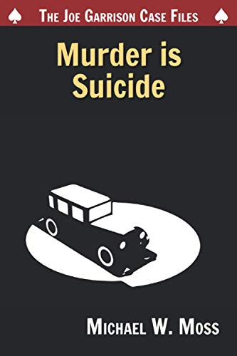 Murder Is Suicide (The Joe Garrison Case Files)
