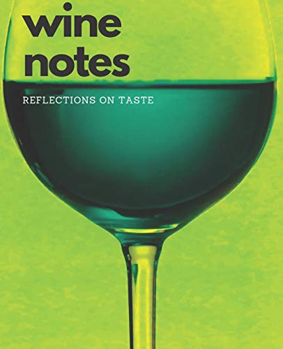 Wine Notes: Reflections On Taste - 9781072772422