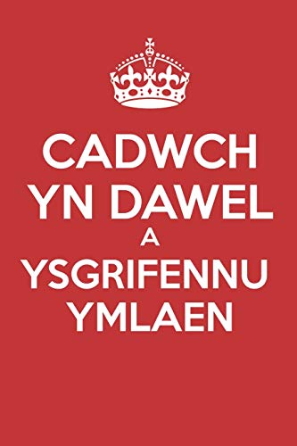 Cadwch Yn Dawel A Ysgrifennu Ymlaen: - Cyfnodolyn Tudalen Gwag - Heb Llinellau - (Dyddiadur, Llyfr Nodiadau) (Keep Calm) (Welsh Edition)