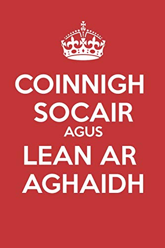 Coinnigh Socair Agus Lean Ar Aghaidh: - Irisleabhar Bßn - Gan Uimh L?nte - (Dialann, Leabhar N?Ta?) (Keep Calm) (Irish Edition)