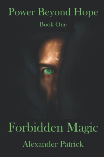 Power Beyond Hope: Forbidden Magic
