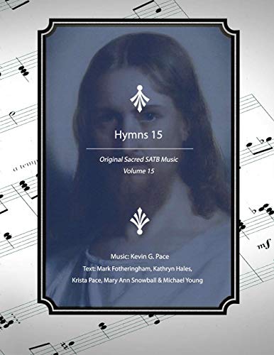 Hymns 15: Original Sacred Satb Music