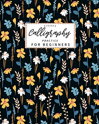 Calligraphy Paper Practice For Beginners: Calligraphy Paper Slanted Grid Workbook For Lettering Artist And Lettering For Beginners Slanted Grid Not Usable For Dip Pen Calligraphy Writing