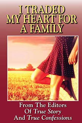 I Traded My Heart For A Family