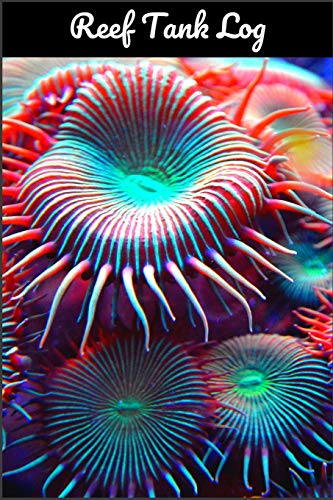Reef Tank Log: Ideal Fish Keeper Maintenance Tracker For All Your Aquarium Needs. Great For Logging Water Testing, Water Changes, And Overall Fish Observations.