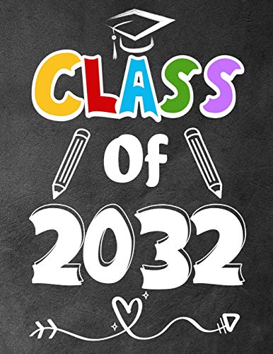 Class Of 2032: Funny Back To School Notebook,Gift For Girls And Boys,109 College Ruled Line Paper,Cute School Notebook,School Graduation Gift Ideas For 2019,School Composition Notebooks