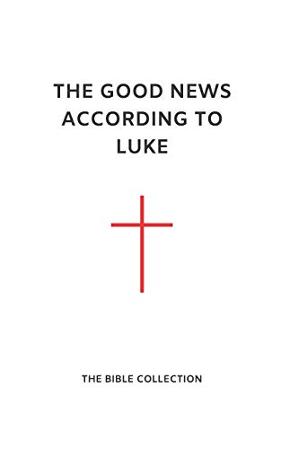 The Good News According To Luke: The Bible Collection (Net)