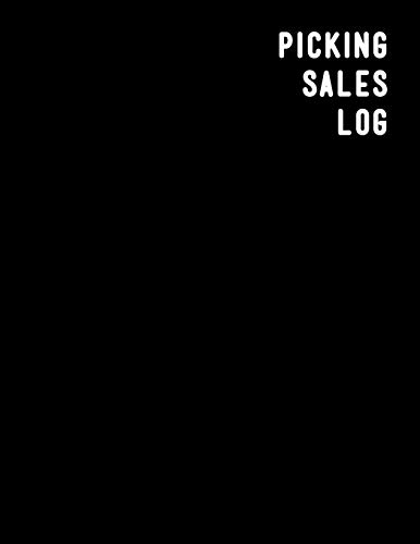 Picking Sales Log: Online Sales And Profit Tracker Log Book | For Resellers Looking To Track And Grow Their Arbitrage Business
