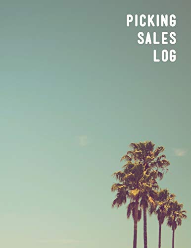 Picking Sales Log: Profitably And Sales Ledger For Resellers - Grow Your Retail Arbitrage Business