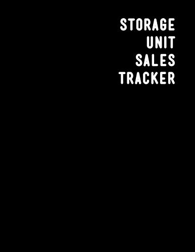 Storage Unit Sales Tracker: Online Retail Arbitrage And 2Nd Hand Reseller Log Book - Track Sales And Profit And Grow Your Business