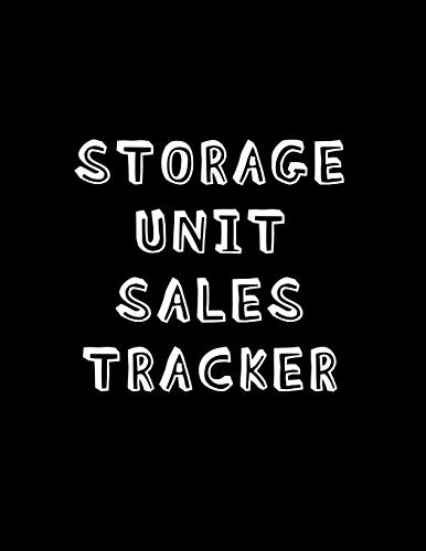 Storage Unit Sales Tracker: Online Sales And Profit Tracker Log Book | For Resellers Looking To Improve Their 2Nd Hand Business
