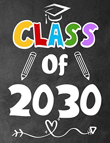 Class Of 2030: Funny Back To School Notebook,Gift For Girls And Boys,109 College Ruled Line Paper,Cute School Notebook,School Composition Notebooks