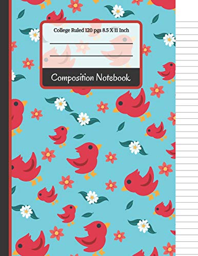 Composition Notebook: Pretty Floral And Bloom College Ruled Back To School Notebook For Girls, Kids, School, Students And Teachers