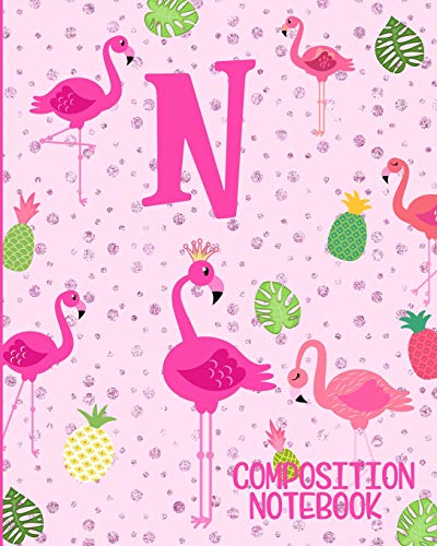 Composition Notebook N: Pink Flamingo Initial N Composition Wide Ruled Notebook