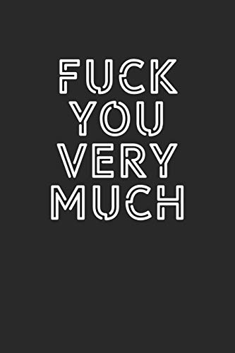Fuck You Very Much: Graph Paper Notebook, 6X9 Inch, 120 Pages