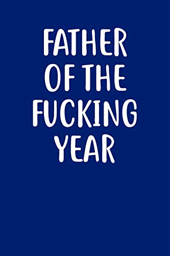Father Of The Fucking Year: Graph Paper Notebook, 6X9 Inch, 120 Pages