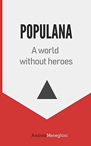 Populana: A World Without Heroes