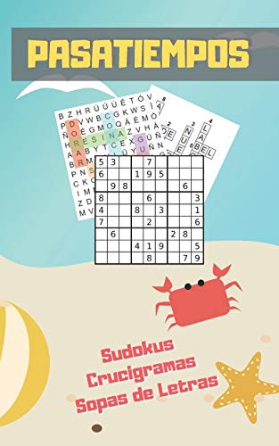 Pasatiempos: Formato Bolsillo - Tama?O Especial Viaje O Vacaciones. Sudokus, Crucigramas Y Sopas De Letras Con Varios Niveles De Dificultad. Incluye Soluciones. Playa Y Relax. (Spanish Edition)